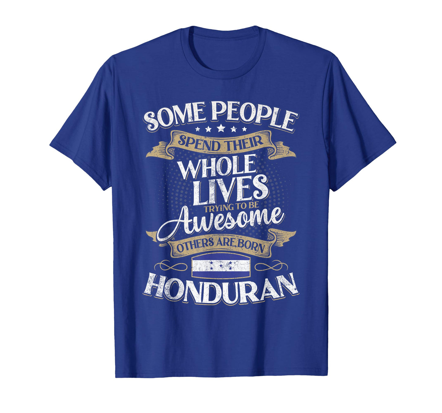 Honduras Flag Souvenirs for Hondurans Men & Women T-Shirt