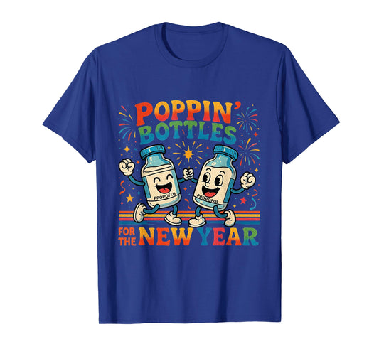 Poppin’ Bottles for The New Year Funny Nurse Medical Gift T-Shirt