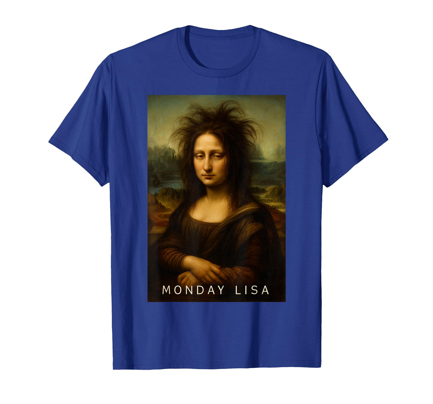 Monday Lisa Disheveled Classic Art Parody Week Start Mood T-Shirt