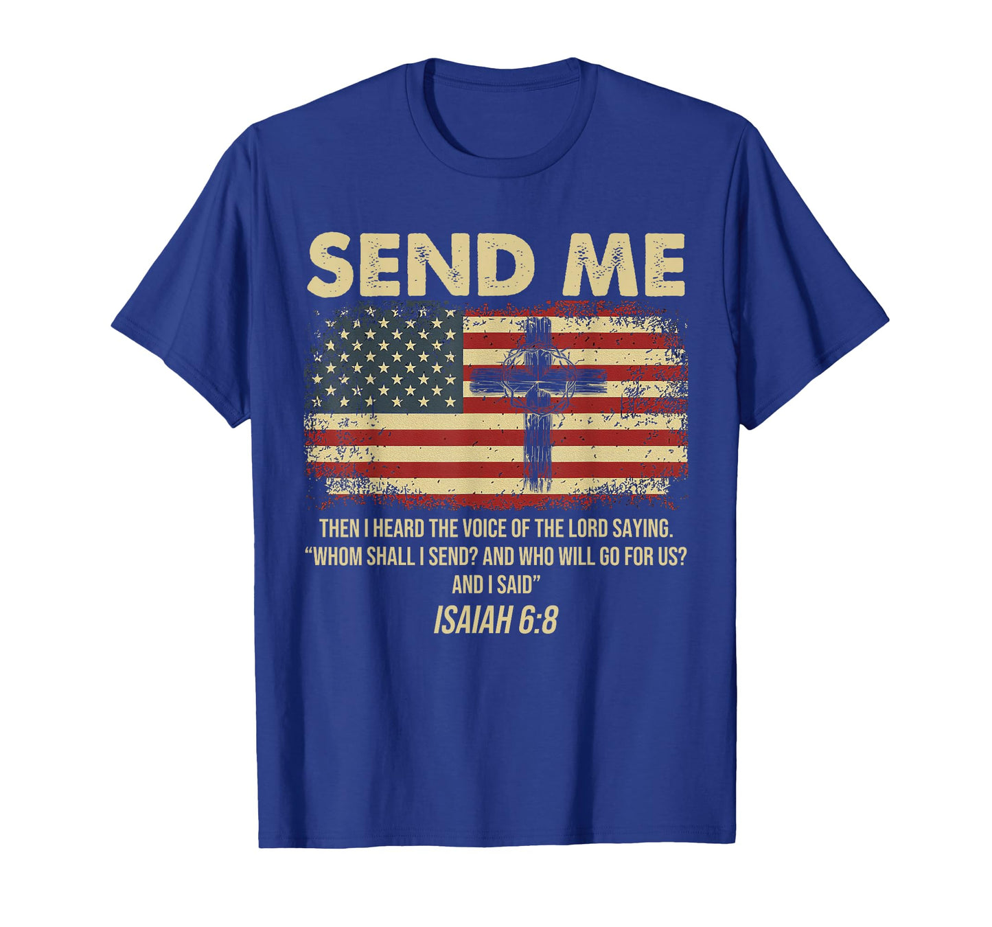 Send Me Isaiah 6:8 Christian Here Am I Send Me T-Shirt