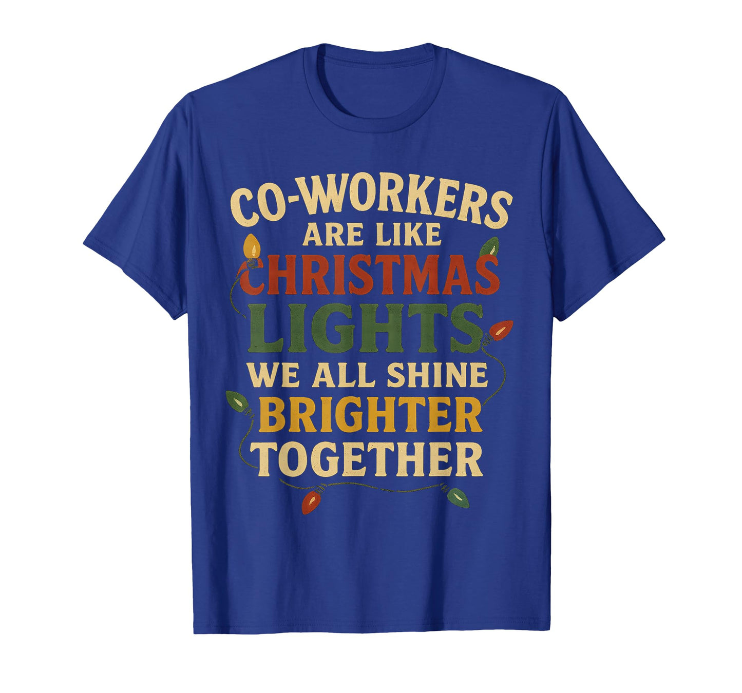 Co-Workers are Like Christmas Lights Funny Holiday Retro T-Shirt