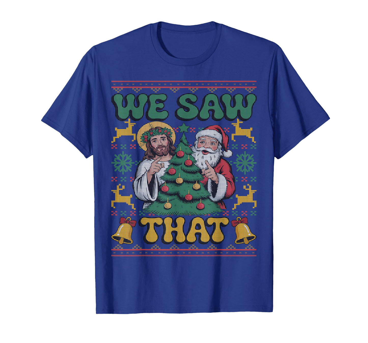 We Saw That Santa Jesus Kids Matching Parents Ugly Sweater T-Shirt