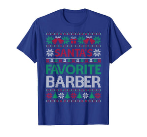 Santa Favorite Barber Christmas Ugly Sweaters Family Xmas T-Shirt