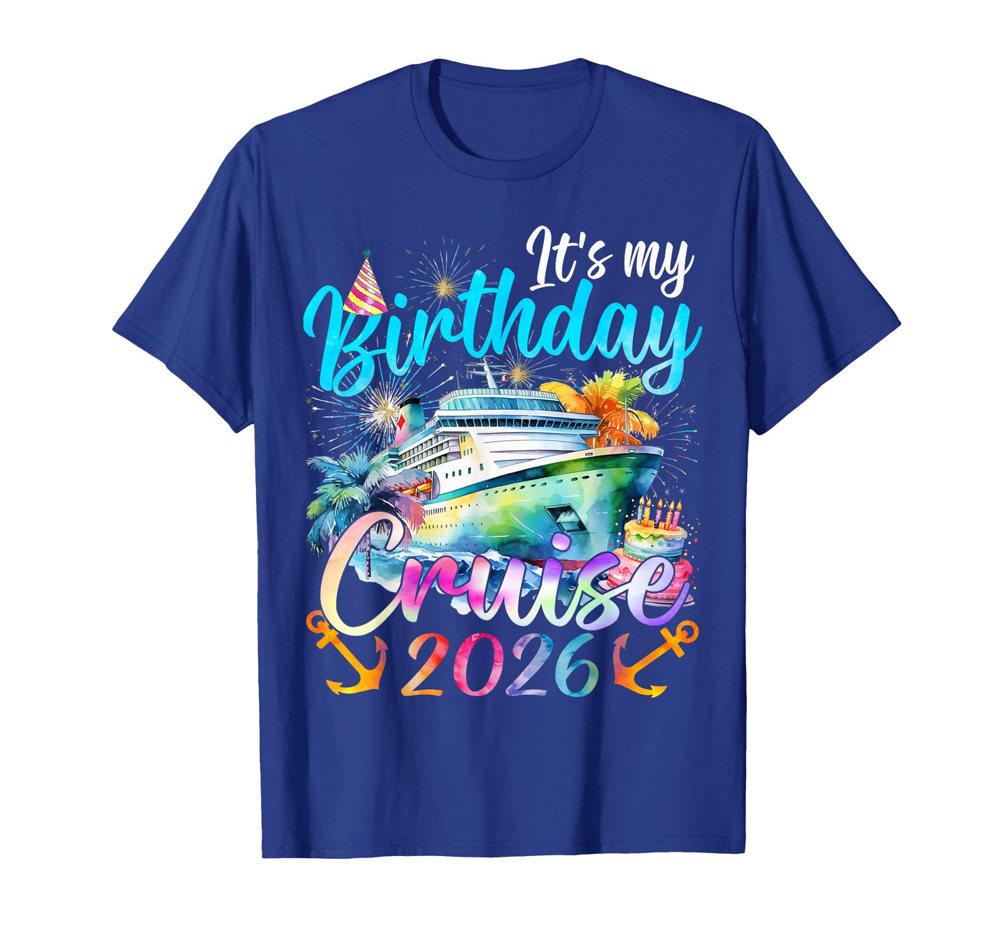 It's My Birthday Cruise 2026 Family Cruise Vacation Trip T-Shirt