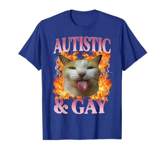Funny Cat Humor Saying Autistic and Gay Cat Meme Quote T-Shirt
