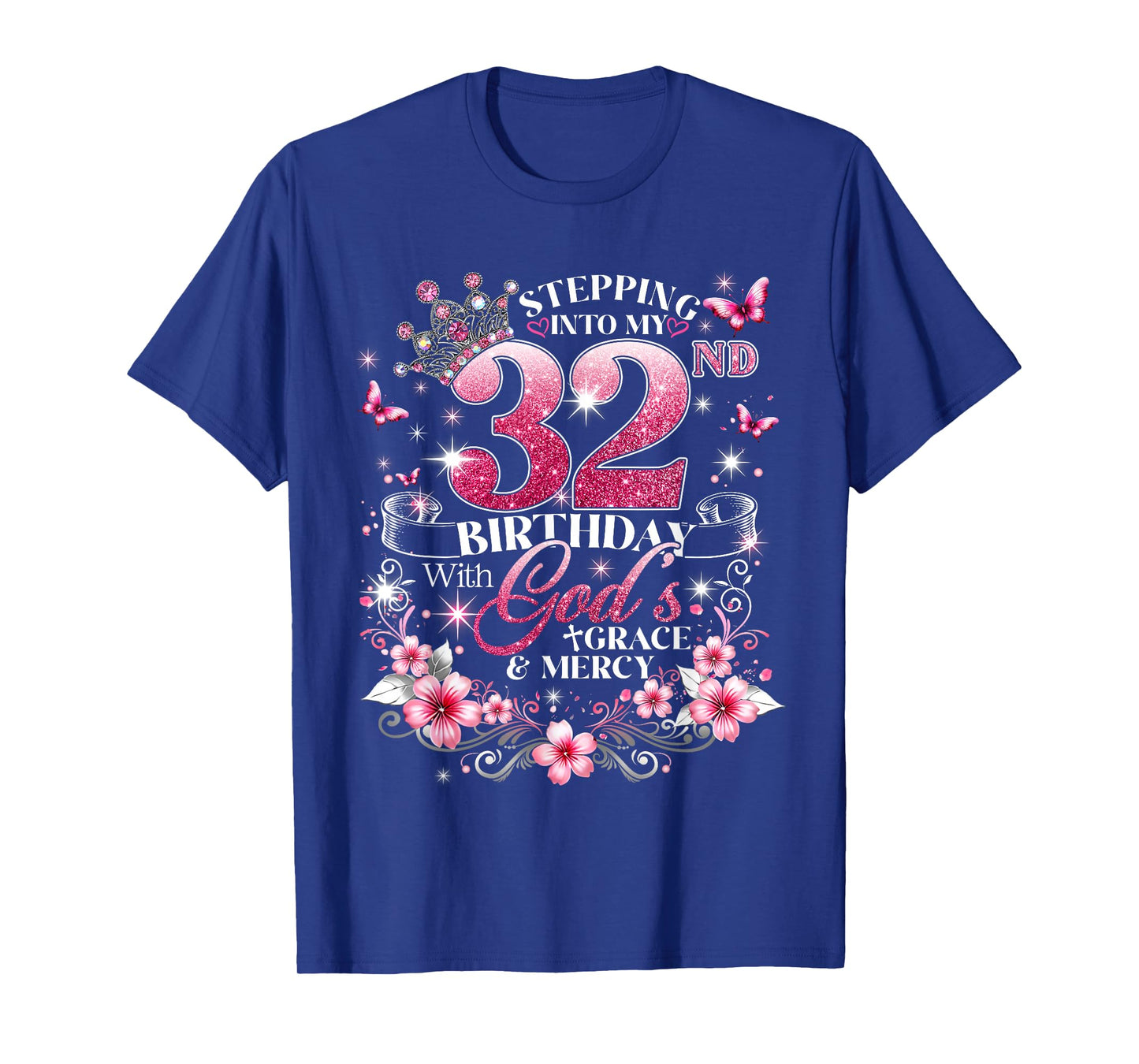 Womens Stepping Into My 32nd Birthday with Grace & Faith T-Shirt