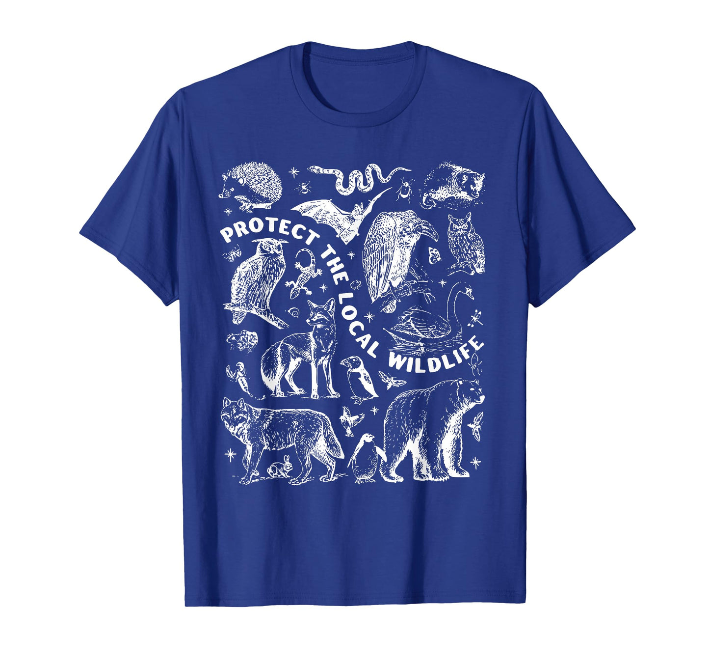 Protect The Local Wildlife Forest Animals Nature Woodland T-Shirt