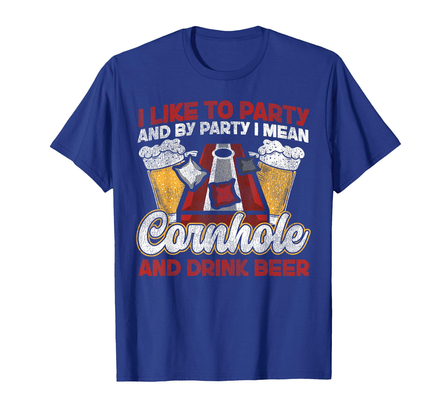 Cornhole Team Bean Bag Player Champ Beer I Like to Party and T-Shirt