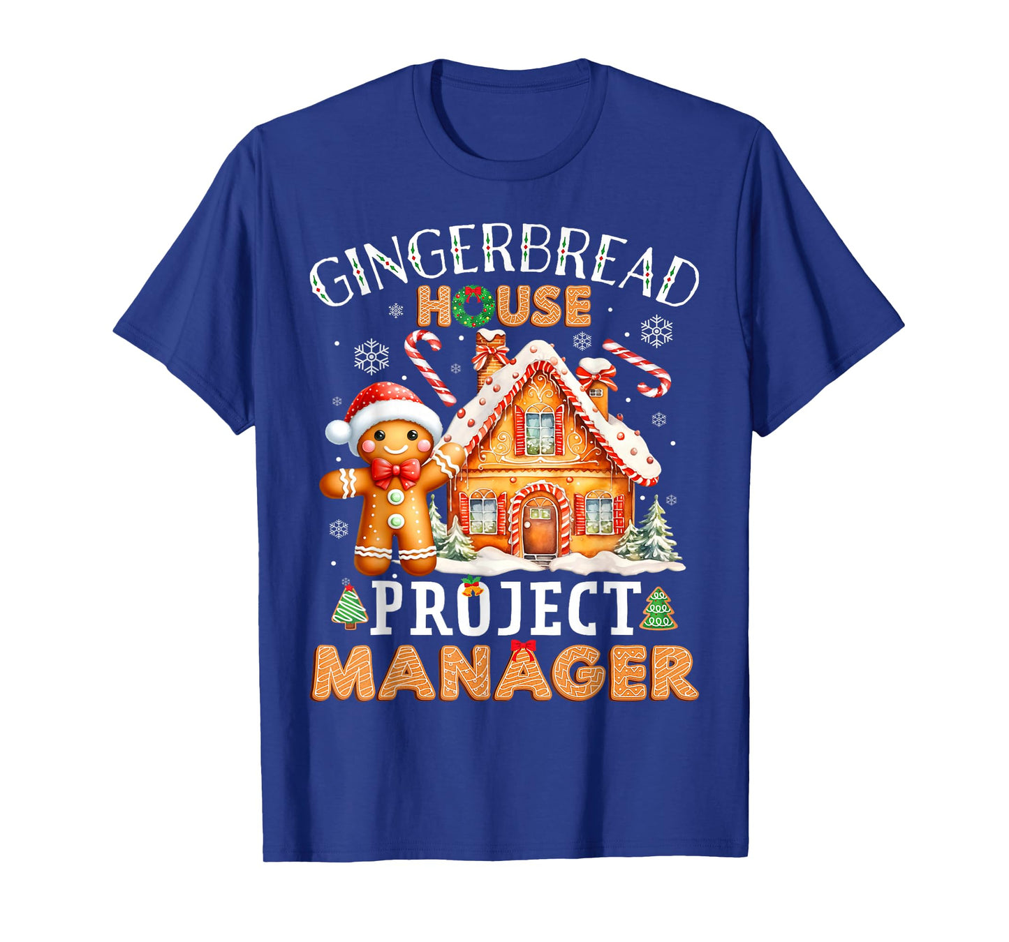 Gingerbread House Project Manager Decorating Baking Xmas T-Shirt