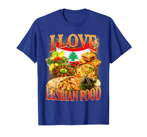 Lebanese Cuisine Meet Me in Lebanon I Love Lesbian Food T-Shirt