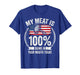 My Meat is 100% Going in Your Mouth Today Funny BBQ Grilling T-Shirt