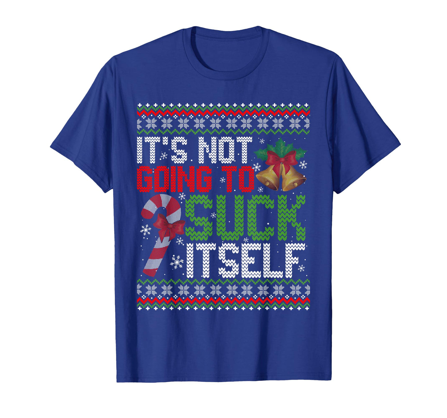 It's Not Going to Suck Itself Funny Couples Christmas T-Shirt