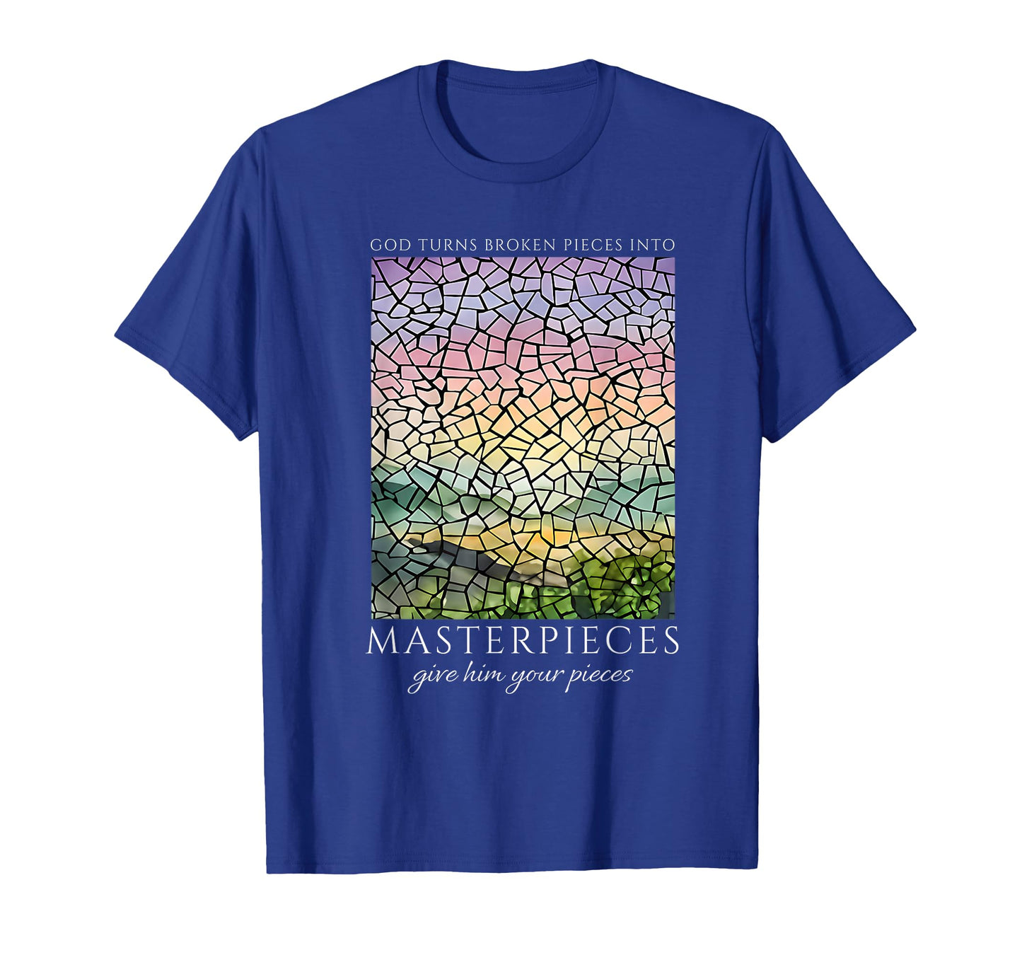 God Turns Broken Pieces Into Masterpieces Christian Quote T-Shirt