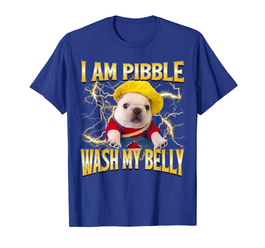 Funny Meme Bootleg I am Pibble Dog Puppy Wash My Belly T-Shirt