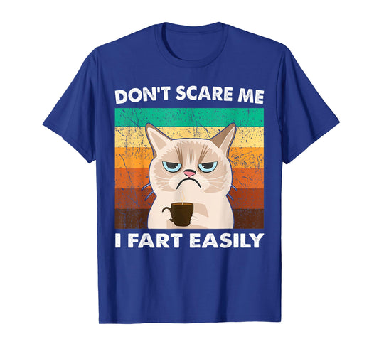 Don't Scare Me I Fart Easily for Woman Sarcastic Cat Farting T-Shirt