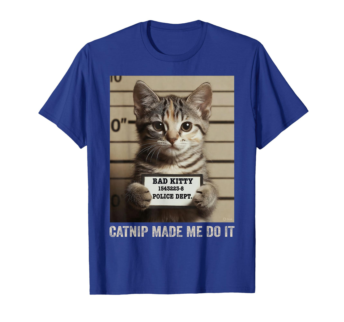 Kitty Mugshot Picture Bad Cat Catnip Made Me Do It Funny T-Shirt