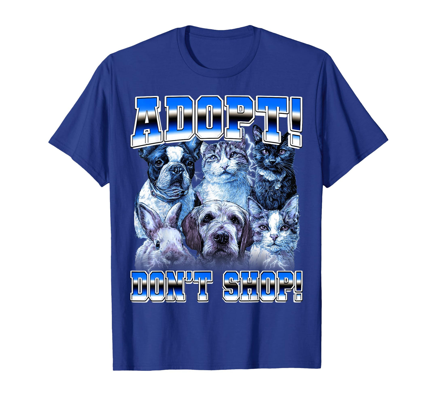 Animal Rescue Dogs Cats Animal Rescuer Adopt! Don't Shop! T-Shirt