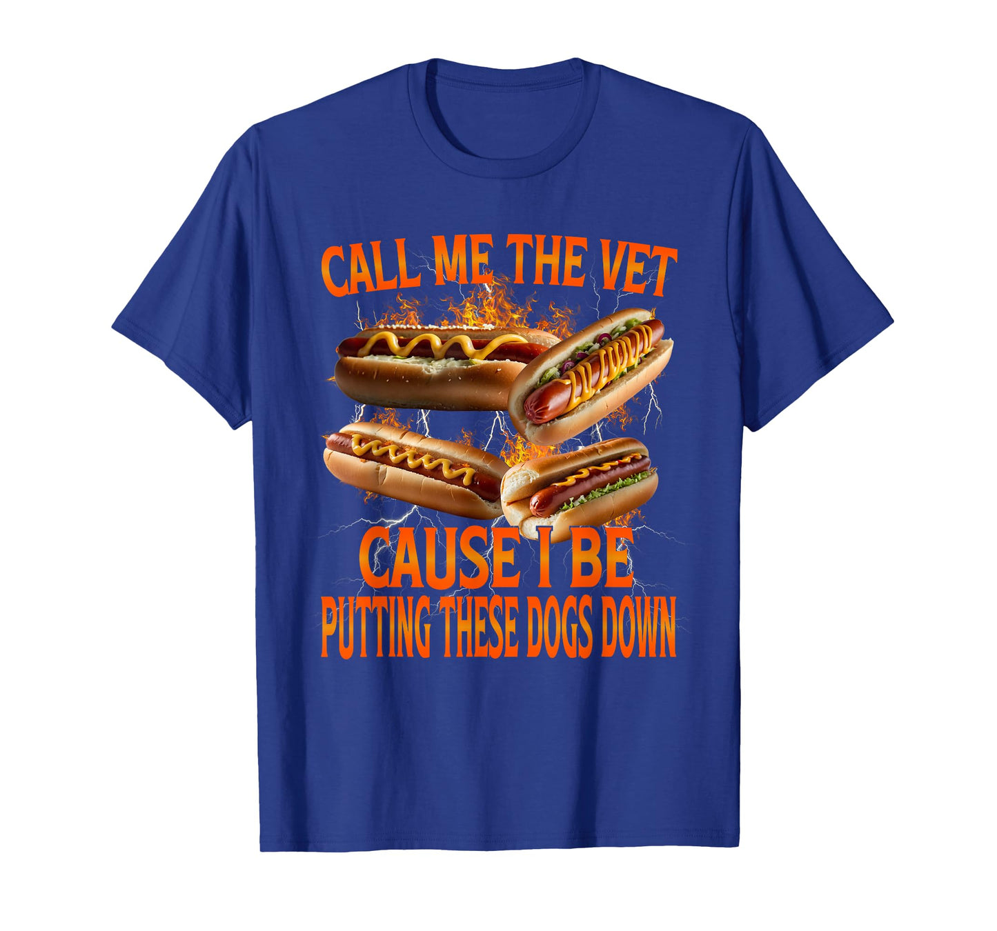 Call Me The Vet Cause I Be Hot Dog Funny Meme Unhinged T-Shirt