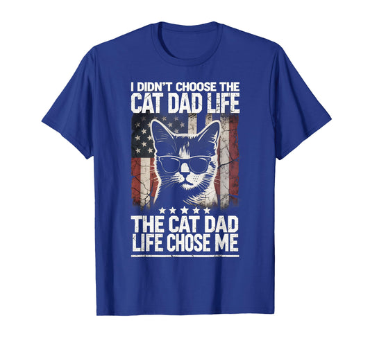 Cat Dad Shirt Cat Daddy Life Chose Me American Flag Gifts T-Shirt