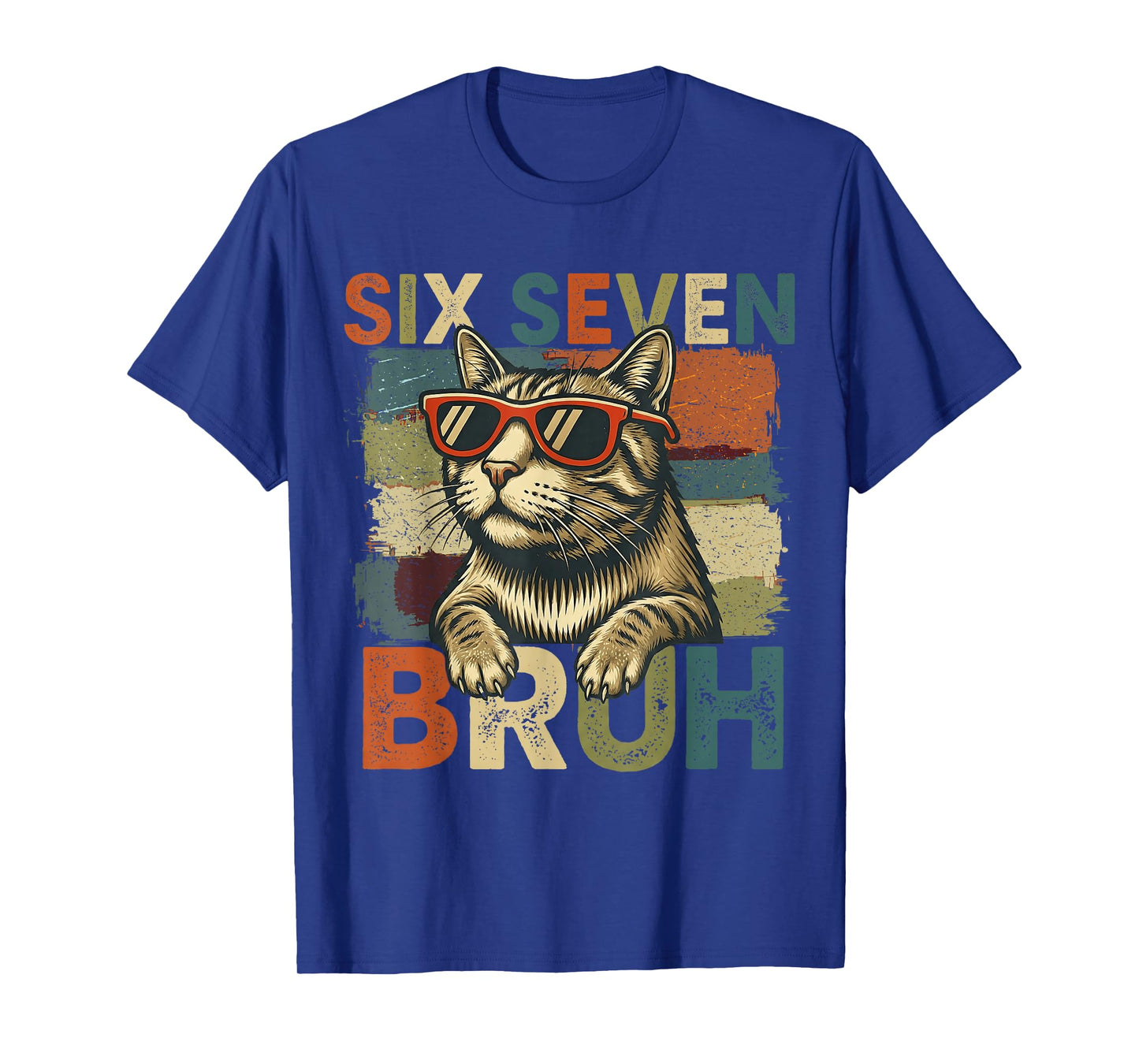 Six Seven Bruh 6 7 Meme Cat Lover 6-7 Funny Cat 67 T-Shirt