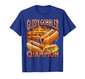 Funny Glizzy Gobbler Meme Hilarious Hot Dog Glizzy Lovers T-Shirt