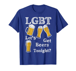 LGBT Let's Get Beers Tonight Beer Saying Funny Graphic T-Shirt