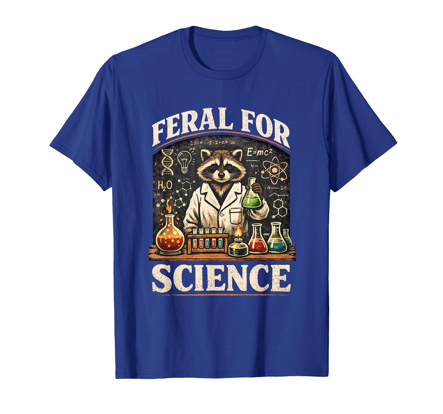 Feral for Science Teacher Student Chemistry Biology Physics T-Shirt