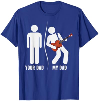 Your Dad My Dad Funny Father Music Bass Guitar Father's Day T-Shirt - T-Shirt | Royal