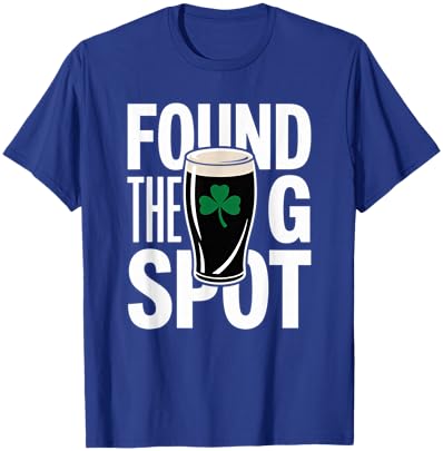 Funny St Patricks Beer Shirt Found The G Spot T-Shirt - T-Shirt | Royal