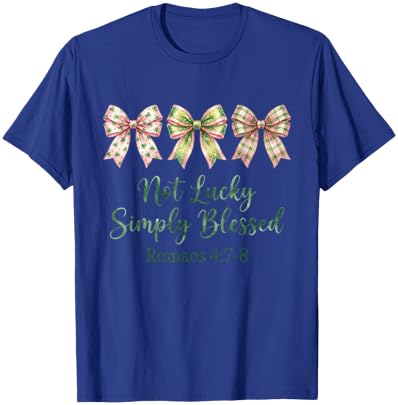 Not Lucky Blessed Romans 4:7-8 Bows Simply St Patricks Day T-Shirt - T-Shirt | Royal