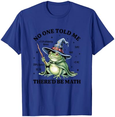 Funny No One Told Me There’d Be Math Medieval Frog Gamer T-Shirt - T-Shirt | Royal