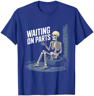 Funny Waiting On Parts Mechanic Skeleton Auto Repair Life T-Shirt - T-Shirt | Royal