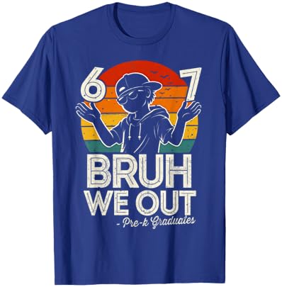 Six Seven Bruh We Out Pre-K Last Day of School 67 Meme T-Shirt - T-Shirt | Royal