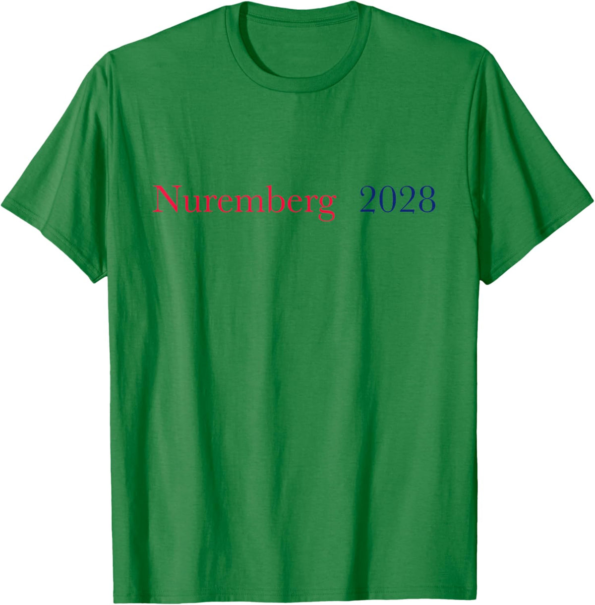 Nuremberg 2028 T-Shirt - T-Shirt | Irish Green
