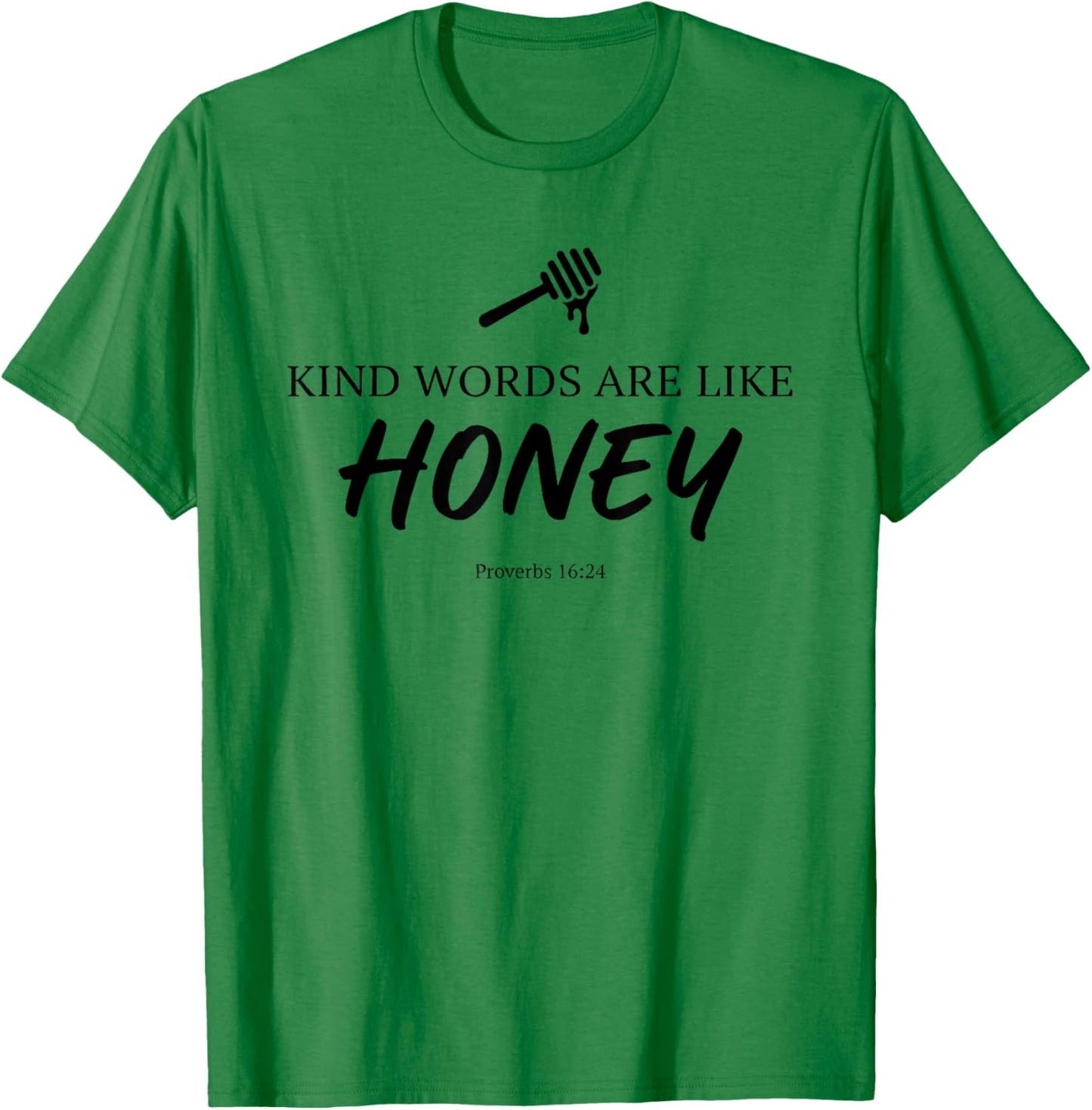 Kind Words are Like Honey Proverbs 16:24 Christian Teacher T-Shirt - T-Shirt | Irish Green