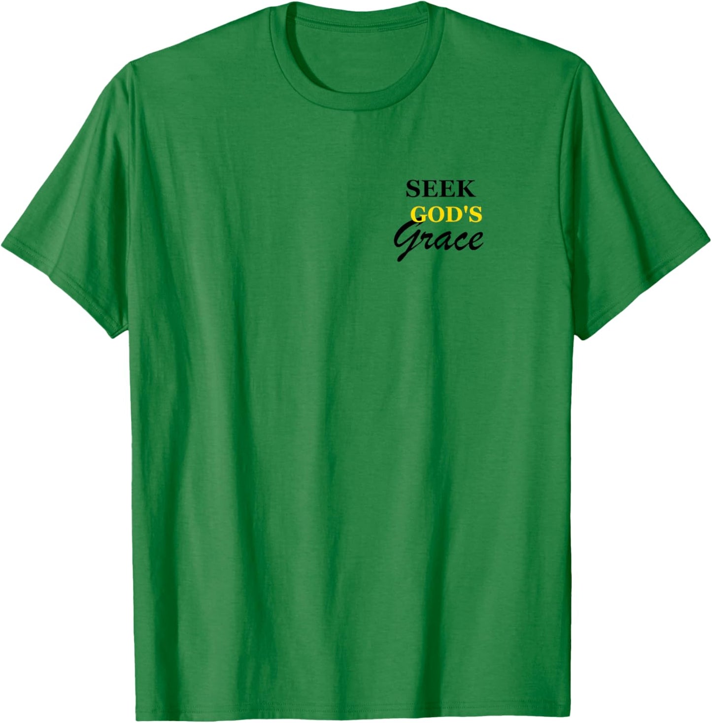 Seek God's Grace T-Shirt - T-Shirt | Irish Green