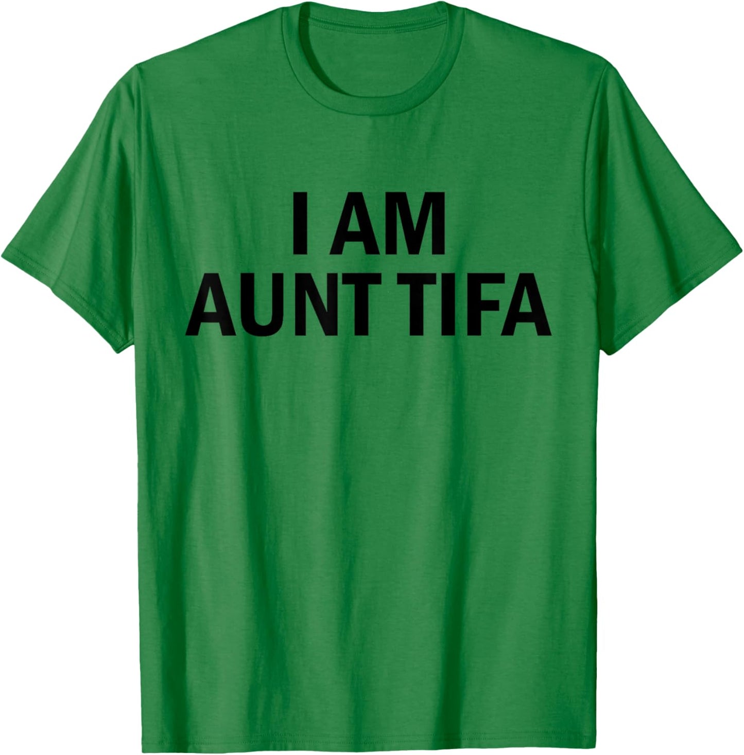 I Am Aunt Tifa Shirt Aunt Tifa Funny Aunt Tifa T-Shirt - T-Shirt | Irish Green