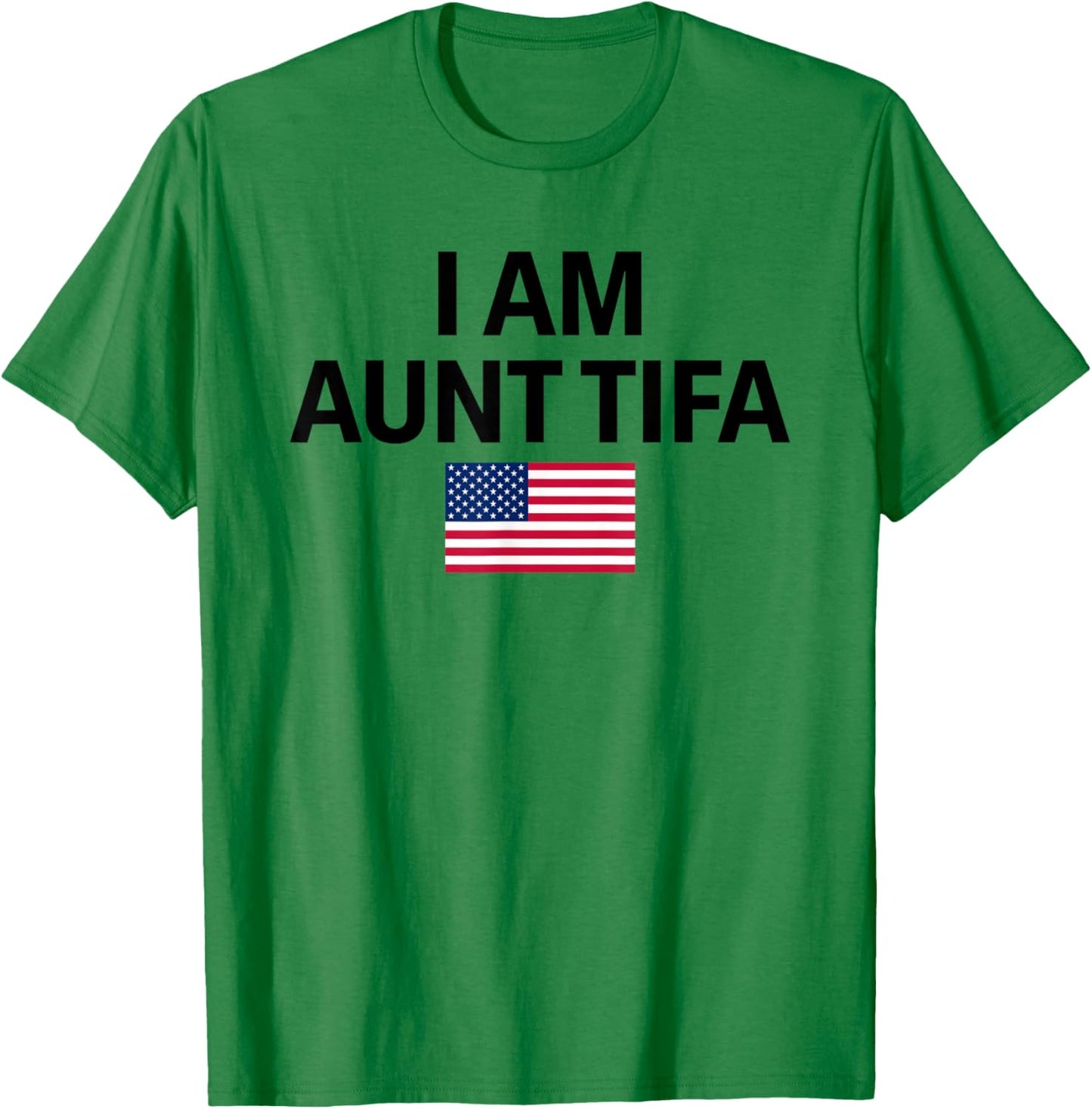 I Am Aunt Tifa Aunt Tifa Funny Aunt Tifa T-Shirt - T-Shirt | Irish Green