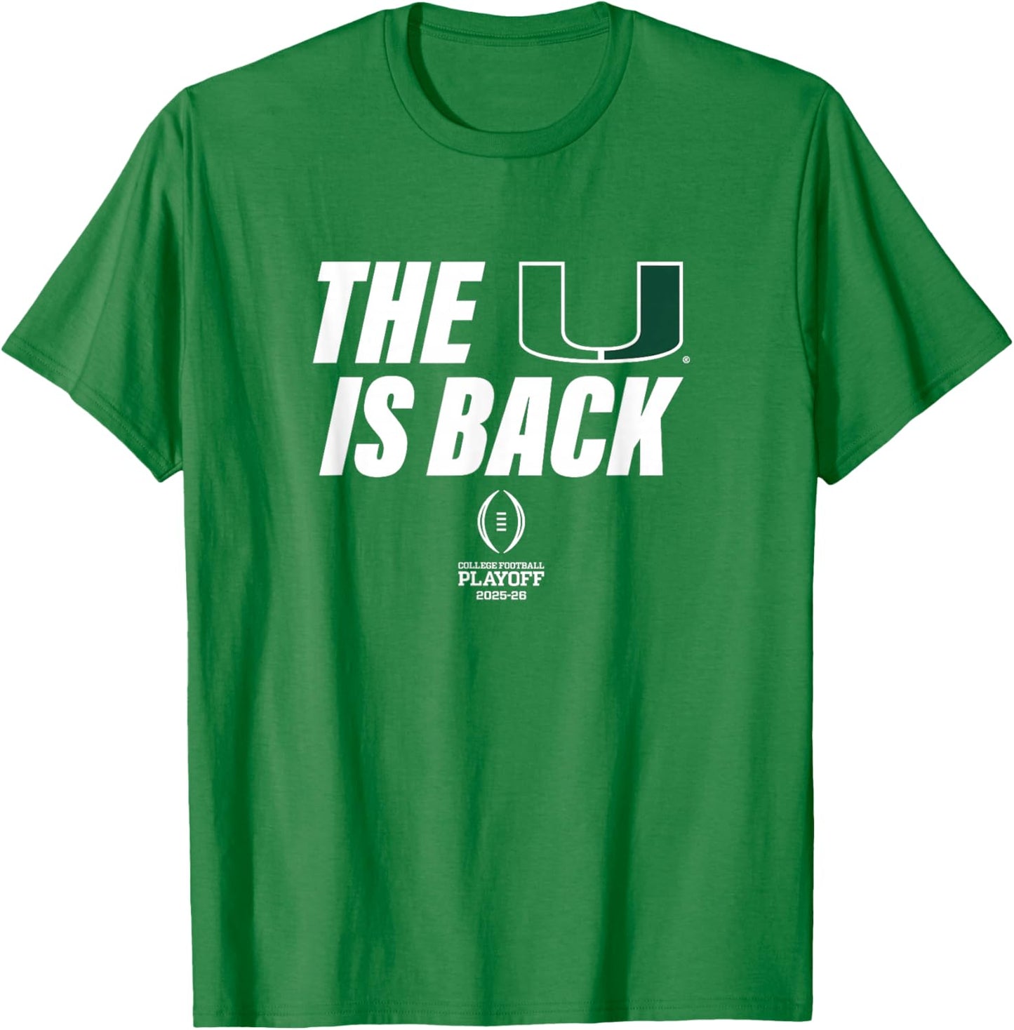 Miami 2025-26 College Football Playoff U is Back (Orange) T-Shirt - T-Shirt | Irish Green