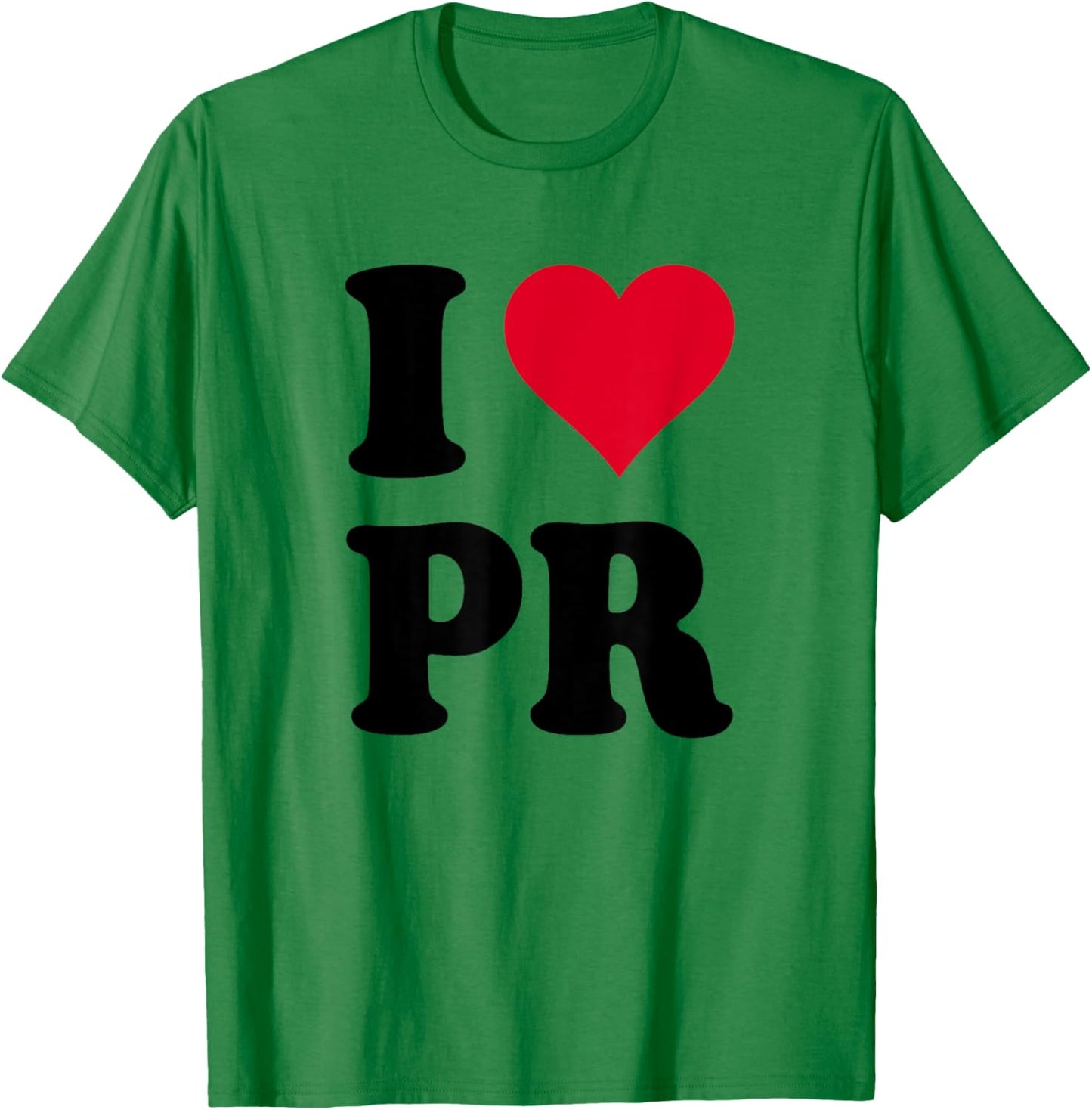 I Love PR T-Shirt - T-Shirt | Irish Green