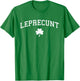 Leprecunt Irish Shamrock Funny St Patricks Day Men Women T-Shirt - T-Shirt | Irish Green