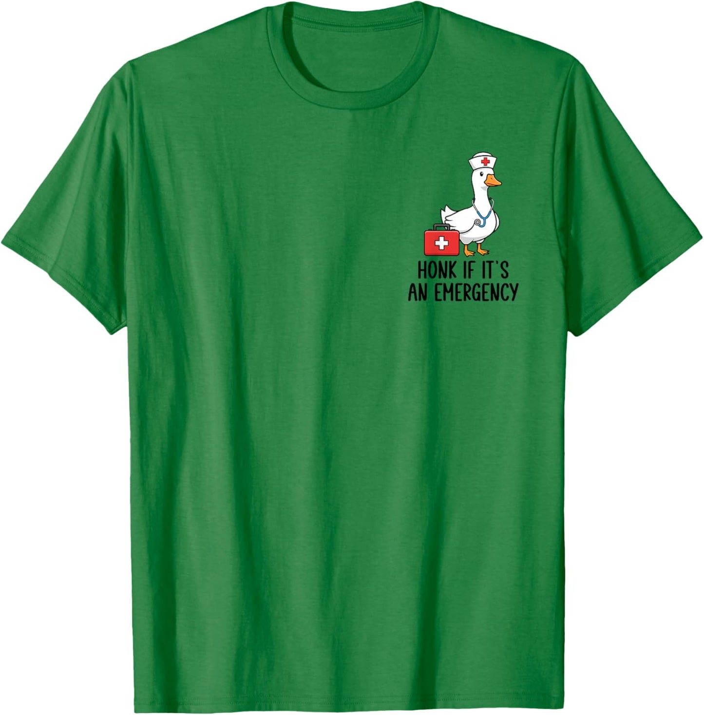 Honk If It’s an Emergency Registered Goose Nurse Silly Goose T-Shirt - T-Shirt | Irish Green