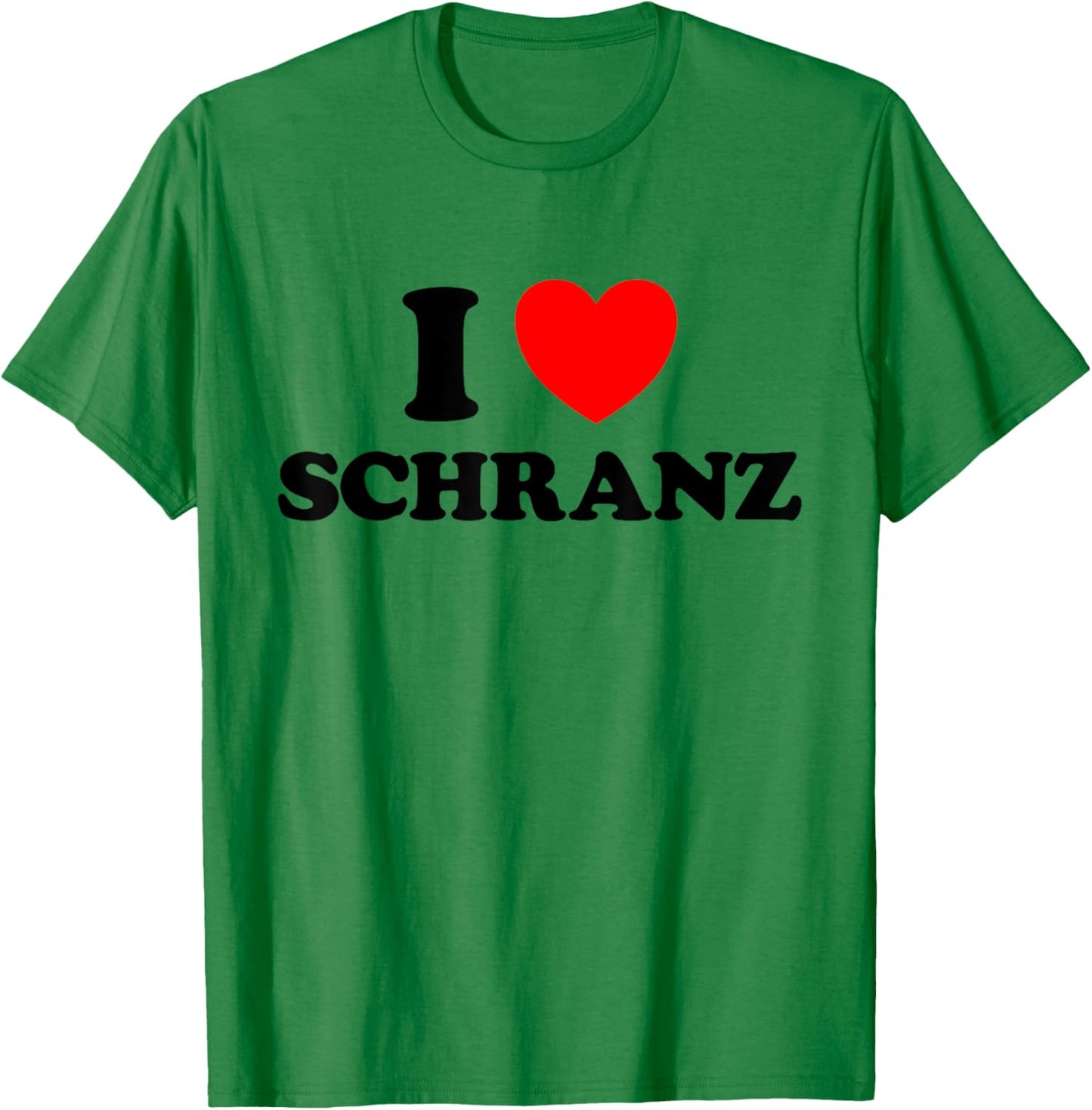 I Love Schranz Funny Hard Tekno Techno German Fast Music Fan T-Shirt - T-Shirt | Irish Green