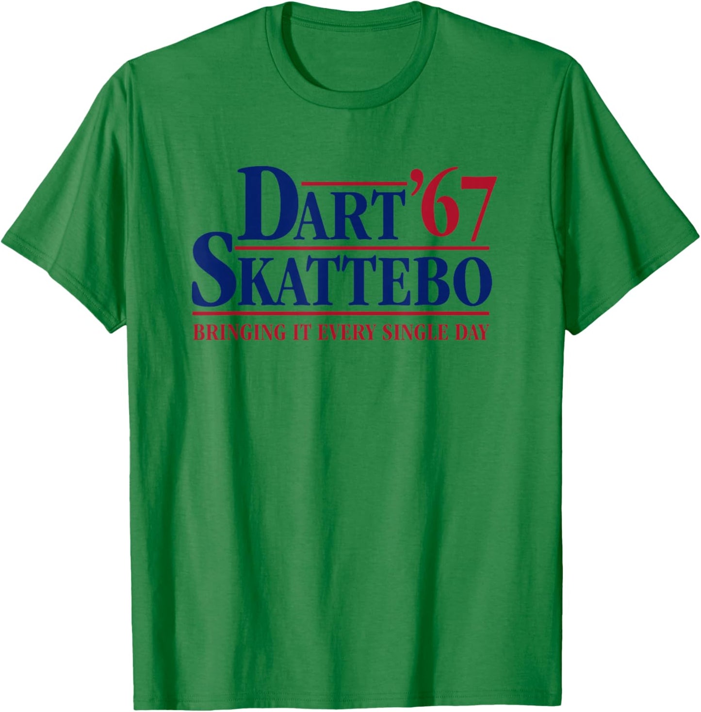 Dart Skattebo '67 Meme Bringing It Every Single Day T-Shirt - T-Shirt | Irish Green