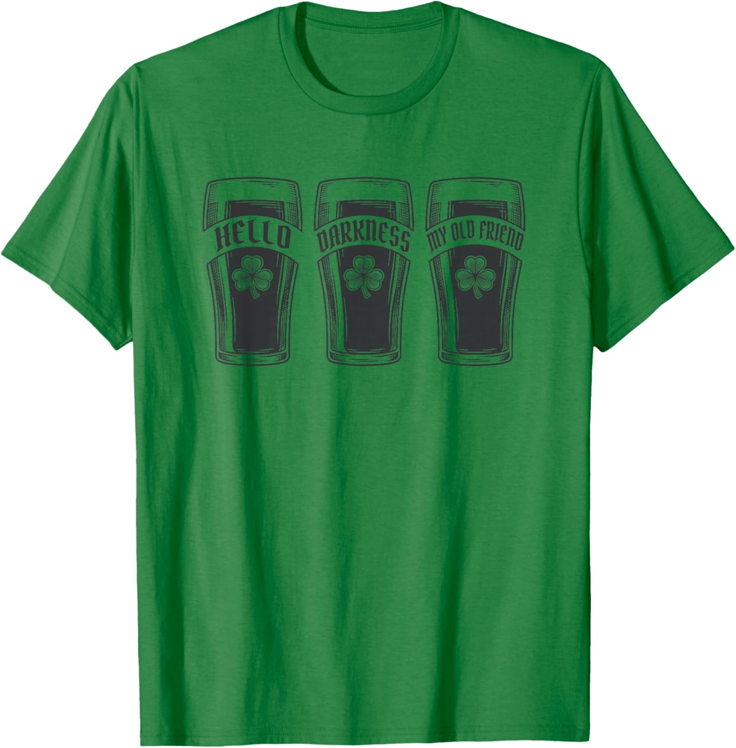 Hello Darkness My Old Friend St Patricks Day Dark Beer Lover T-Shirt - T-Shirt | Irish Green