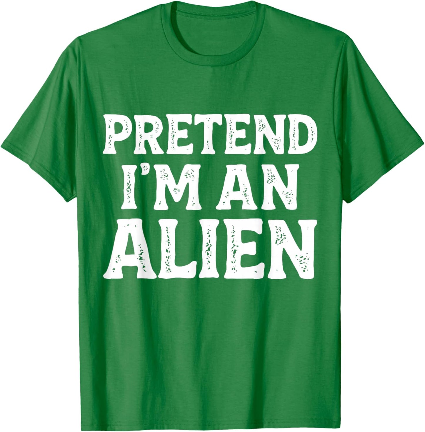 Pretend I'm an Alien Easy Lazy Funny Halloween Kids Mom Dad T-Shirt - T-Shirt | Irish Green