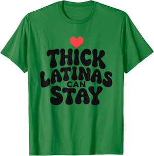 Thick Latinas Can Stay Funny T-Shirt - T-Shirt | Irish Green