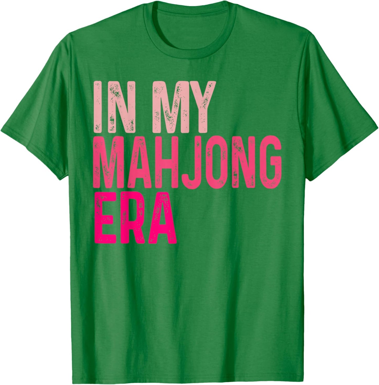 in My Mahjong Era Funny Mahjong Love Playing Chinese Game T-Shirt - T-Shirt | Irish Green