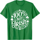 100% Not Irish Funny St Patricks Day T-Shirt - T-Shirt | Irish Green