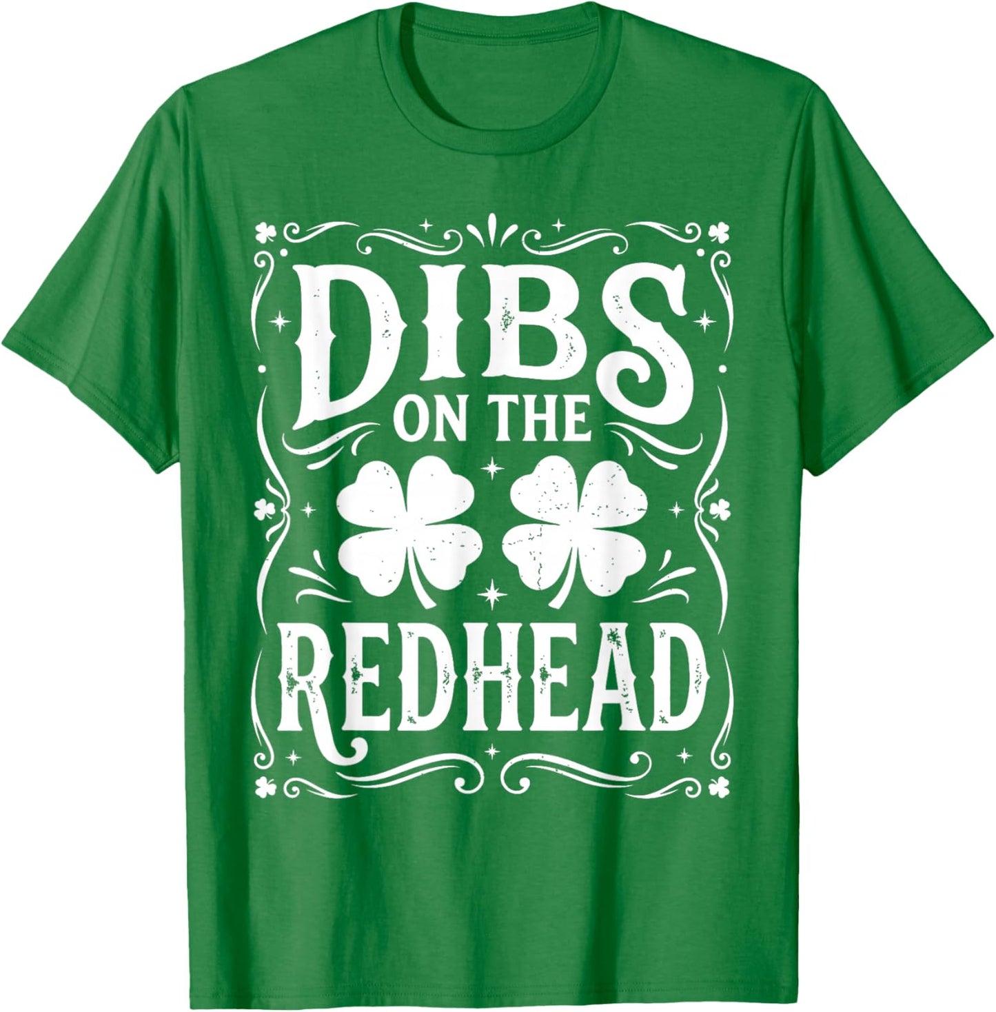 Dibs On The Redhead Shirt Funny St Patrick's Day Men Women T-Shirt - T-Shirt | Irish Green